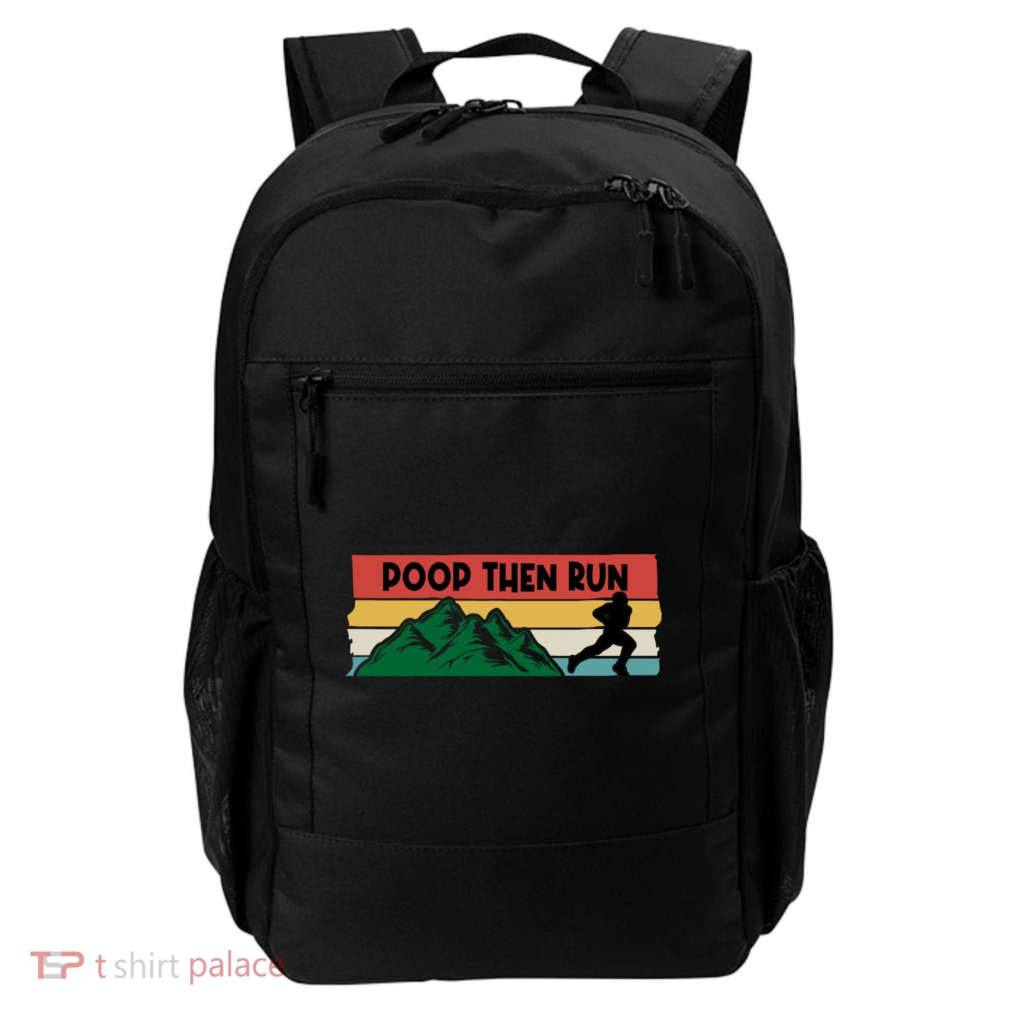 Poop Then Run Running Jogging Endurance Training Athlete Gift Backpack