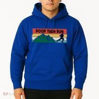 Poop Then Run Running Jogging Endurance Training Athlete Gift Hoodie thumb 2