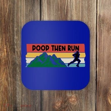Poop Then Run Running Jogging Endurance Training Athlete Gift Coaster