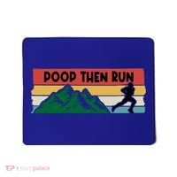 Poop Then Run Running Jogging Endurance Training Athlete Gift Mousepad thumb 0