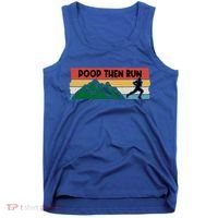 Poop Then Run Running Jogging Endurance Training Athlete Gift Tank Top thumb 0