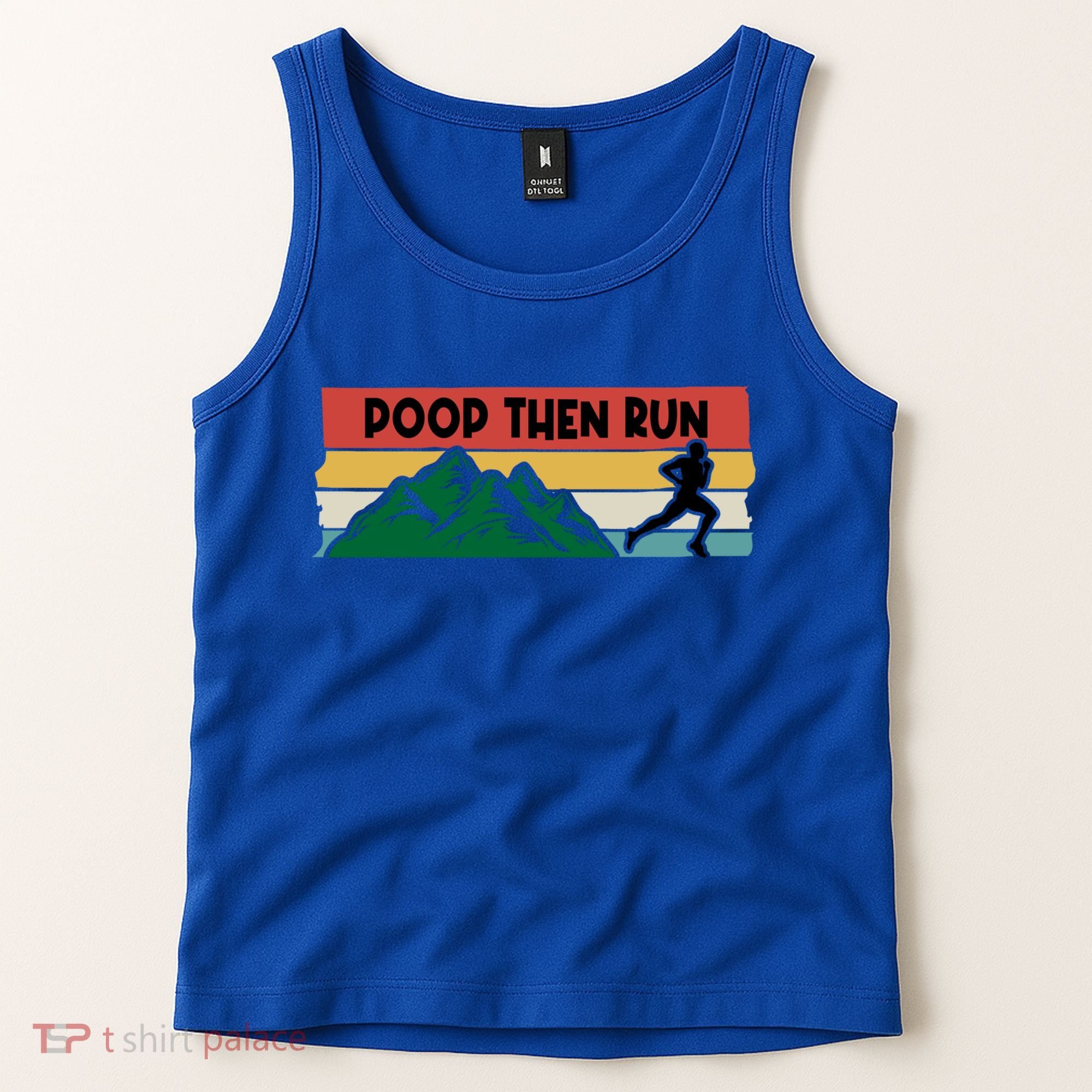Poop Then Run Running Jogging Endurance Training Athlete Gift Tank Top