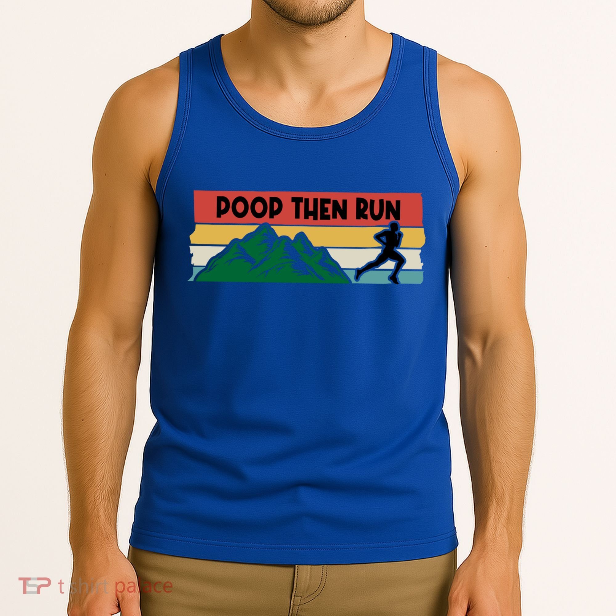 Poop Then Run Running Jogging Endurance Training Athlete Gift Tank Top