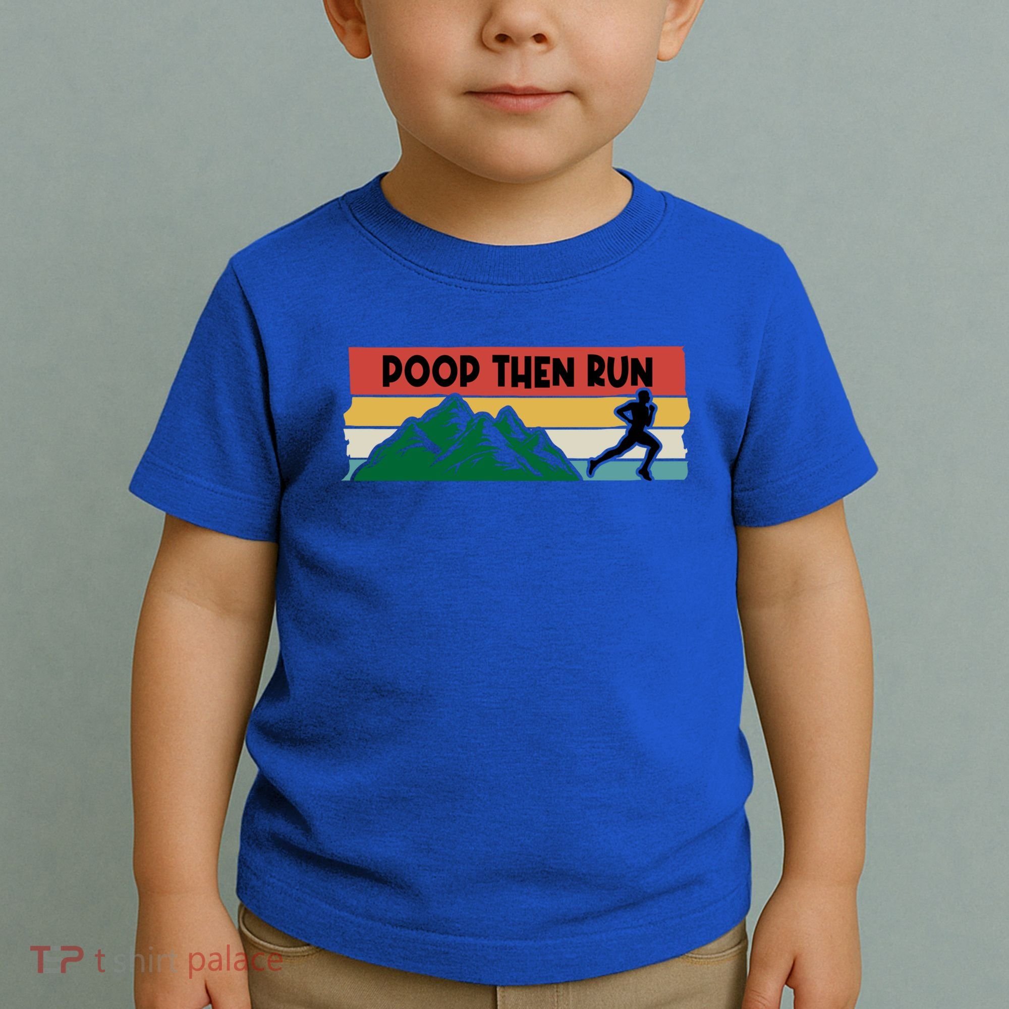Poop Then Run Running Jogging Endurance Training Athlete Gift Toddler T-Shirt