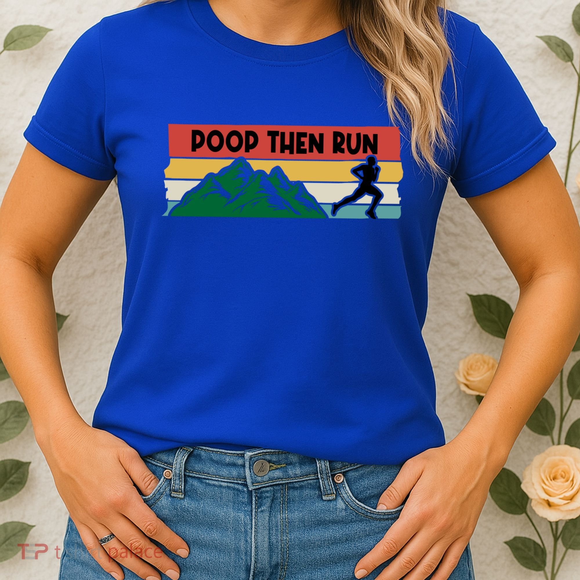 Poop Then Run Running Jogging Endurance Training Athlete Gift Women's T-Shirt