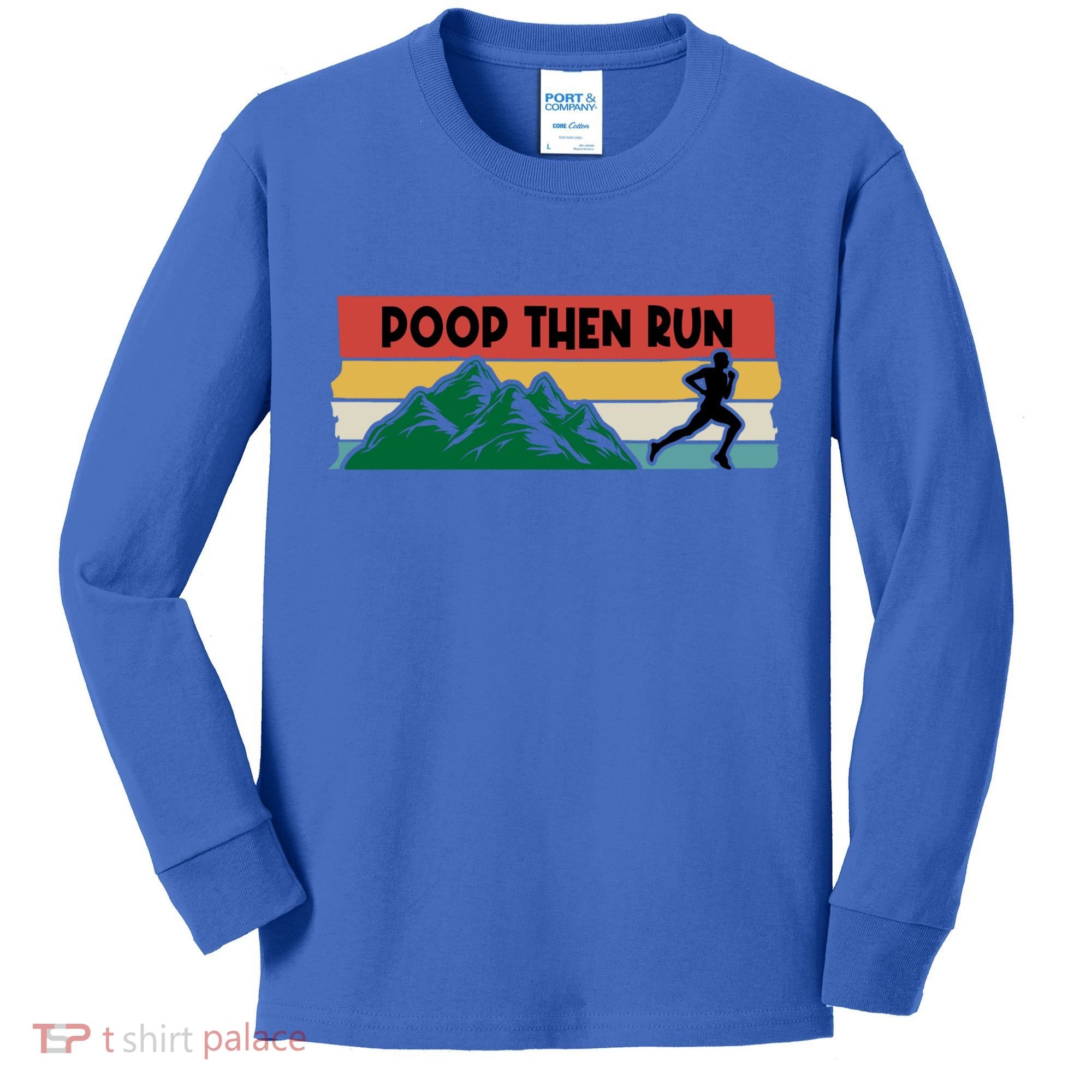 Poop Then Run Running Jogging Endurance Training Athlete Gift Kids Long Sleeve Shirt