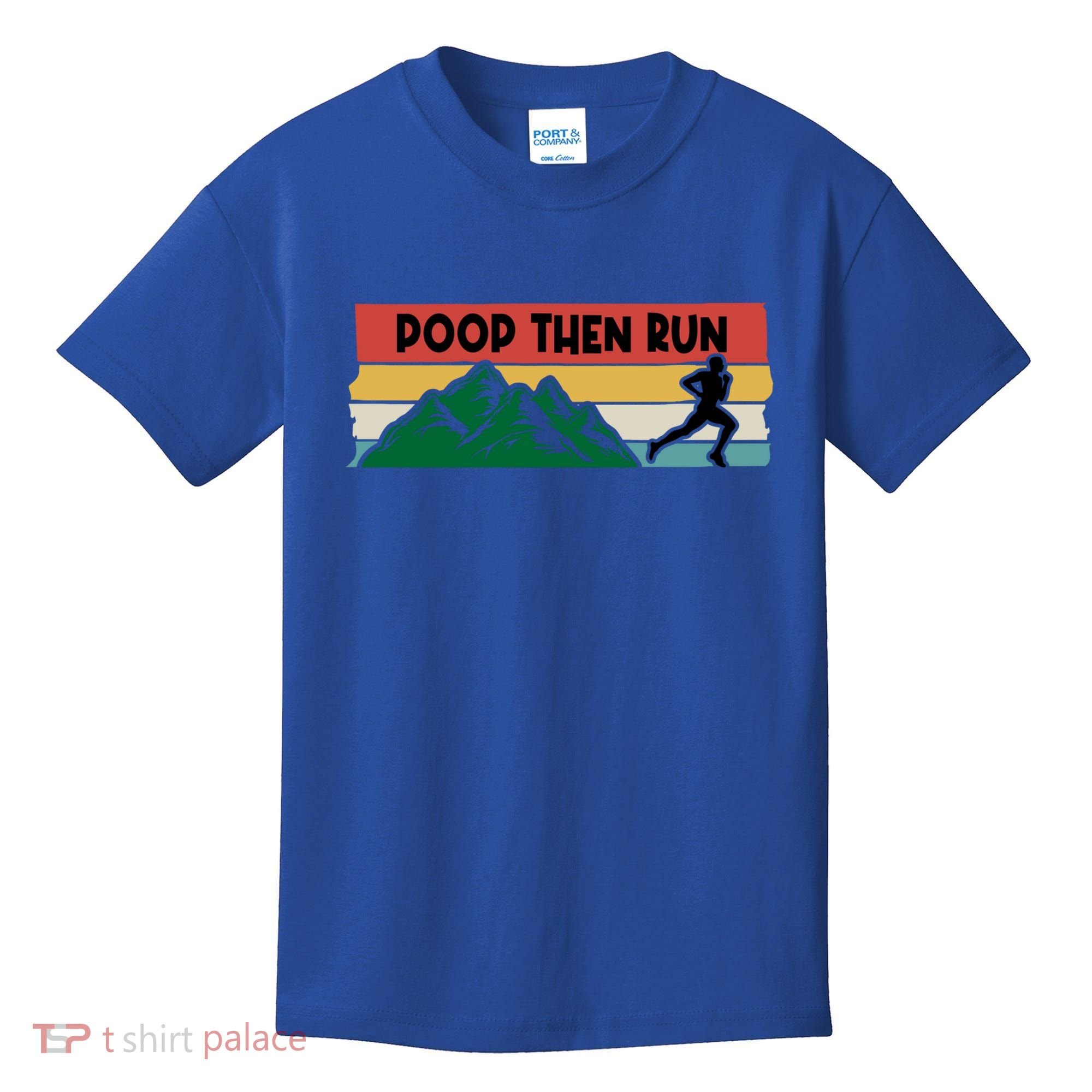 Poop Then Run Running Jogging Endurance Training Athlete Gift Kids T-Shirt