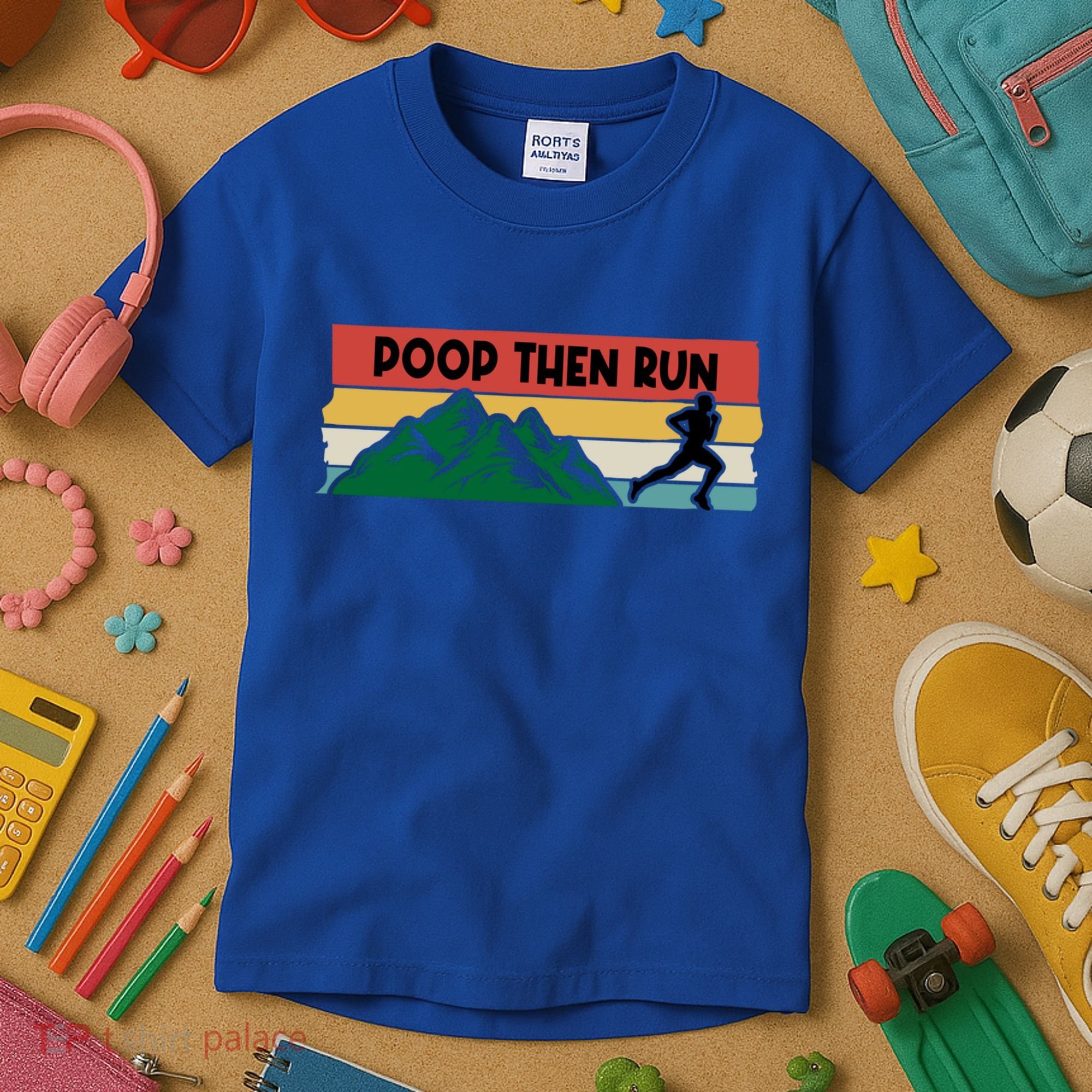 Poop Then Run Running Jogging Endurance Training Athlete Gift Kids T-Shirt