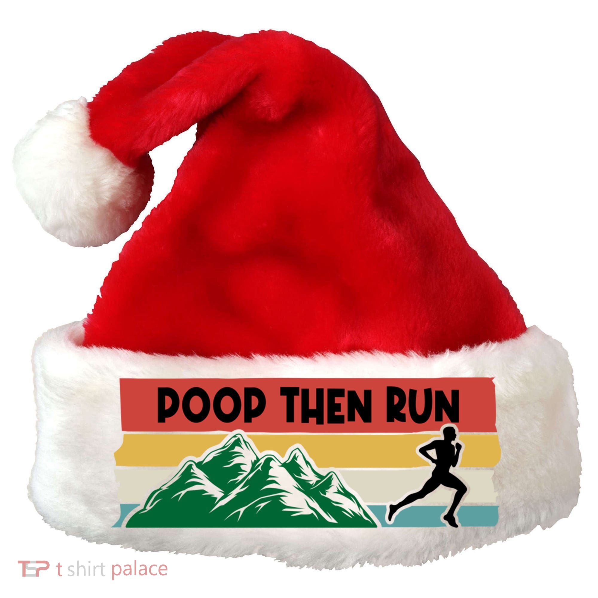 Poop Then Run Running Jogging Endurance Training Athlete Gift Santa Hat