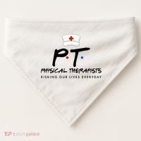 Physical Therapists Risking Our Lives Everyday USA-Made Doggie Bandana thumb 0