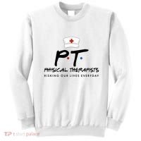 Physical Therapists Risking Our Lives Everyday Sweatshirt thumb 0