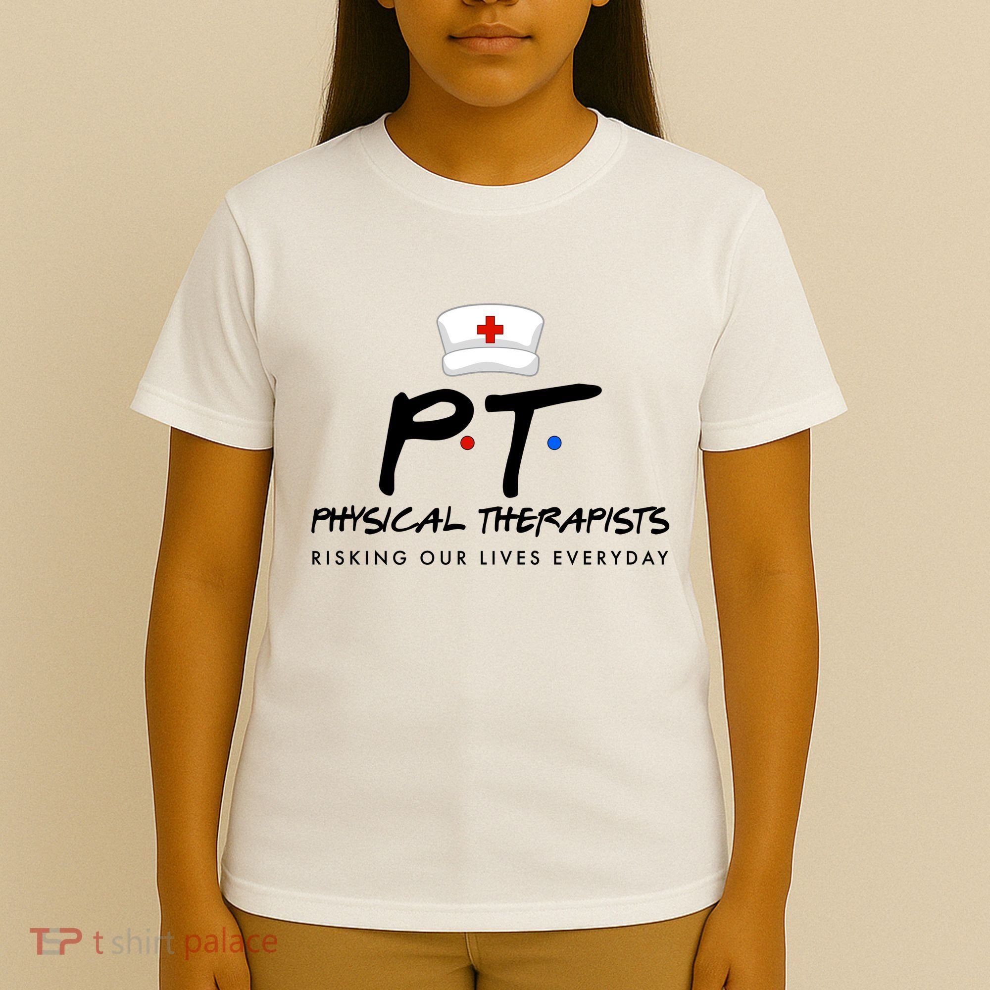 Physical Therapists Risking Our Lives Everyday T-Shirt
