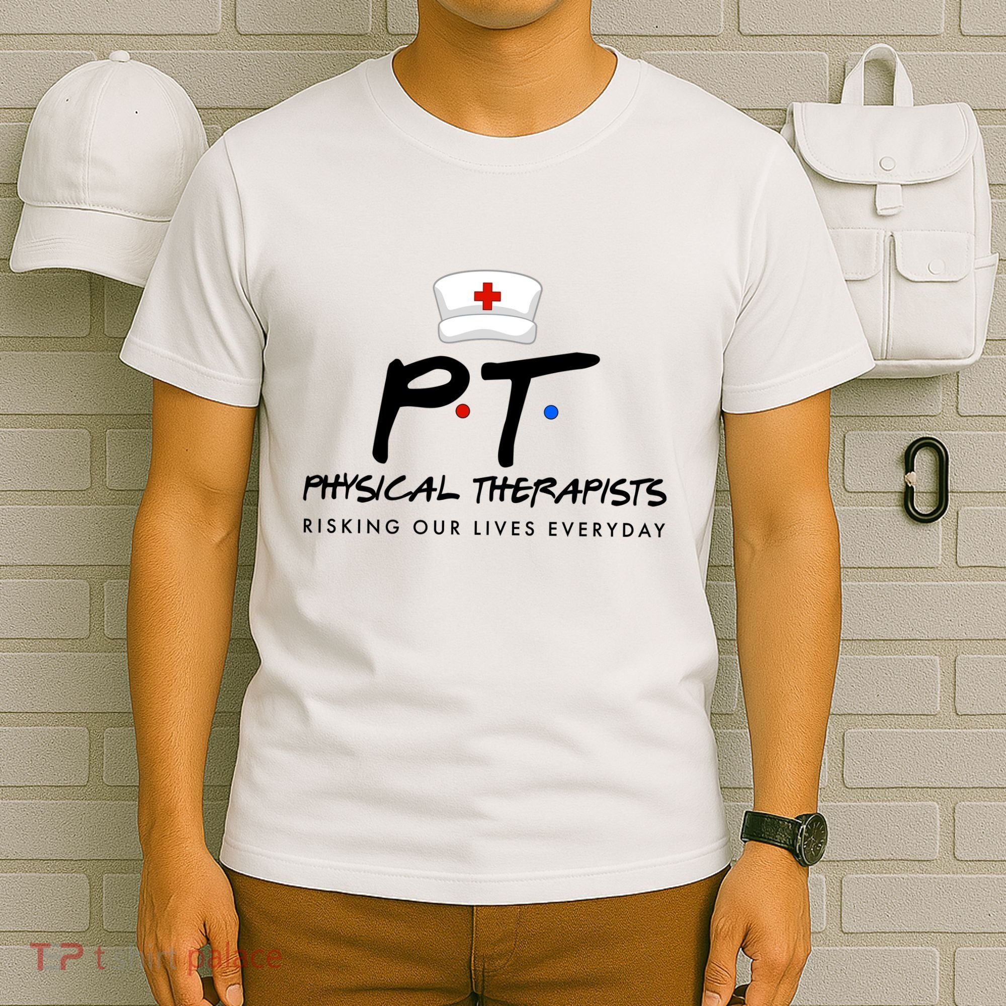 Physical Therapists Risking Our Lives Everyday T-Shirt