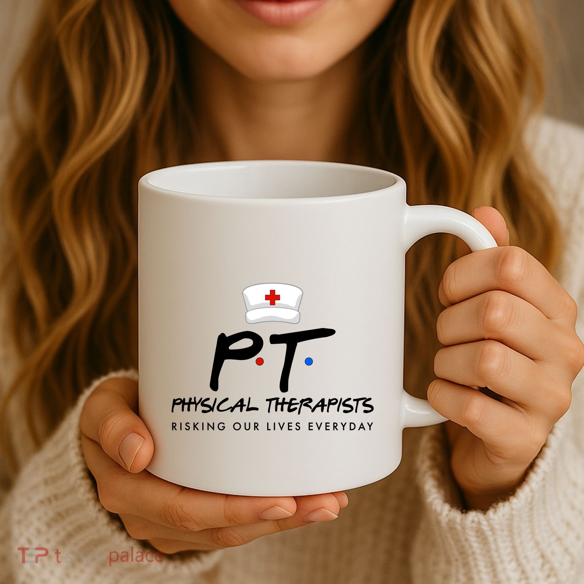 Physical Therapists Risking Our Lives Everyday Coffee Mug