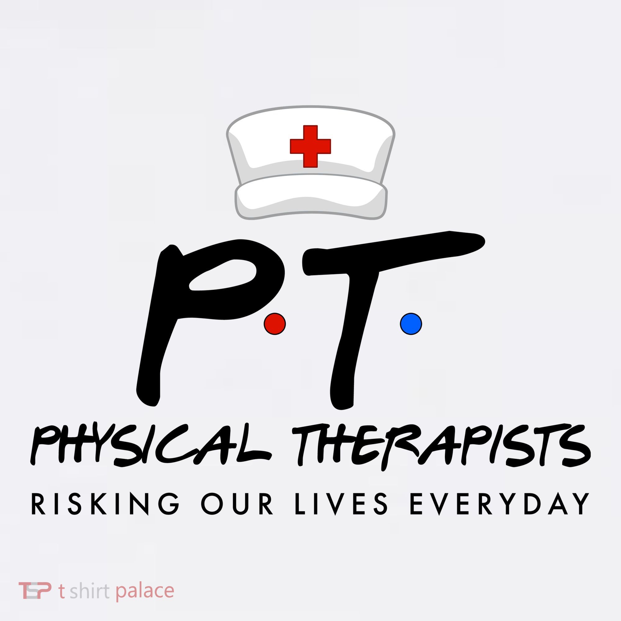 Physical Therapists Risking Our Lives Everyday Coffee Mug