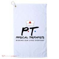 Physical Therapists Risking Our Lives Everyday Golf Towel thumb 0