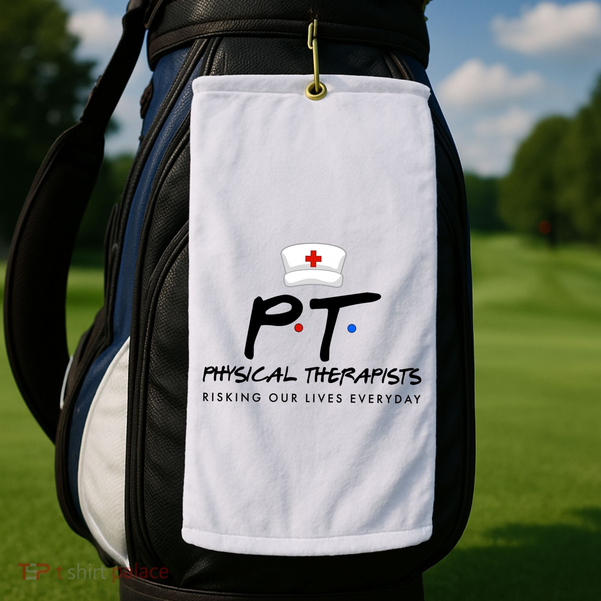 Physical Therapists Risking Our Lives Everyday Golf Towel