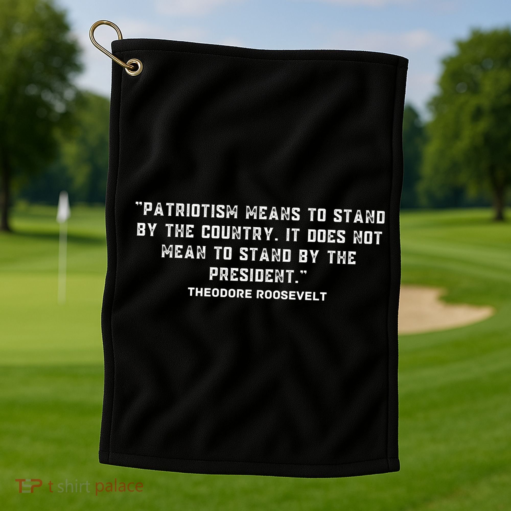 Patriotic Teddy Roosevelt Quote Golf Towel
