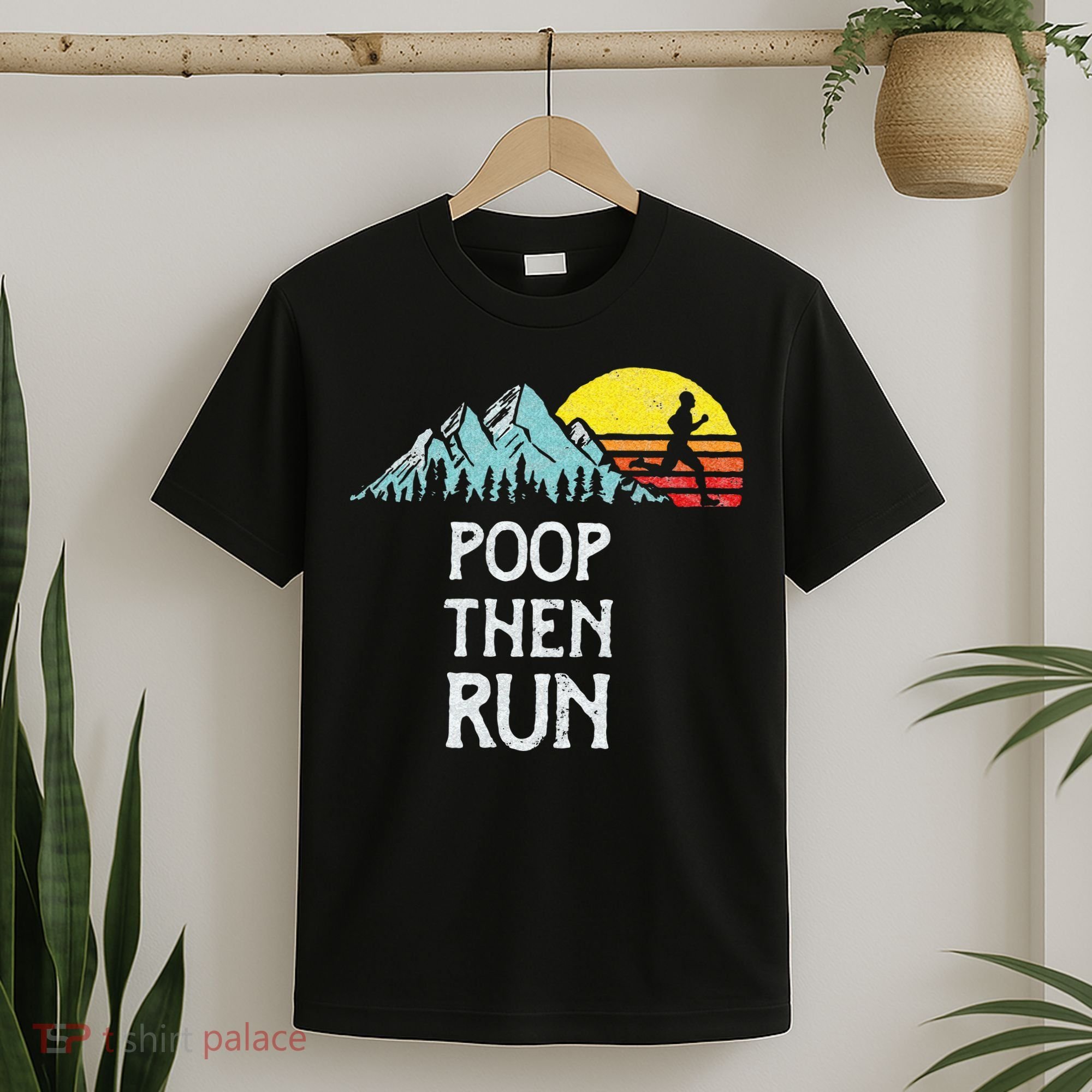 Poop Then Run! Funny Trail Running Graphic T-Shirt