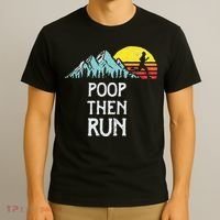 Poop Then Run! Funny Trail Running Graphic T-Shirt thumb 3