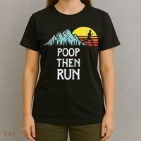 Poop Then Run! Funny Trail Running Graphic T-Shirt thumb 4