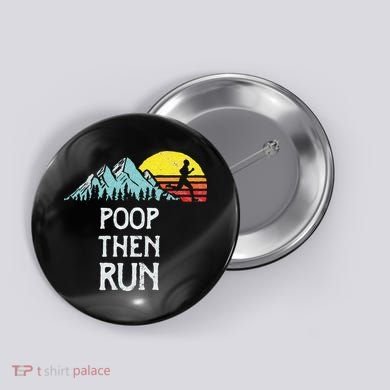 Poop Then Run! Funny Trail Running Graphic Button