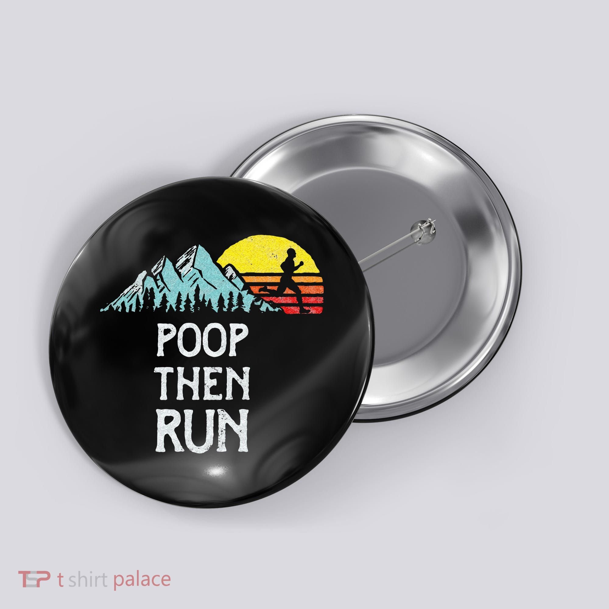 Poop Then Run! Funny Trail Running Graphic Button