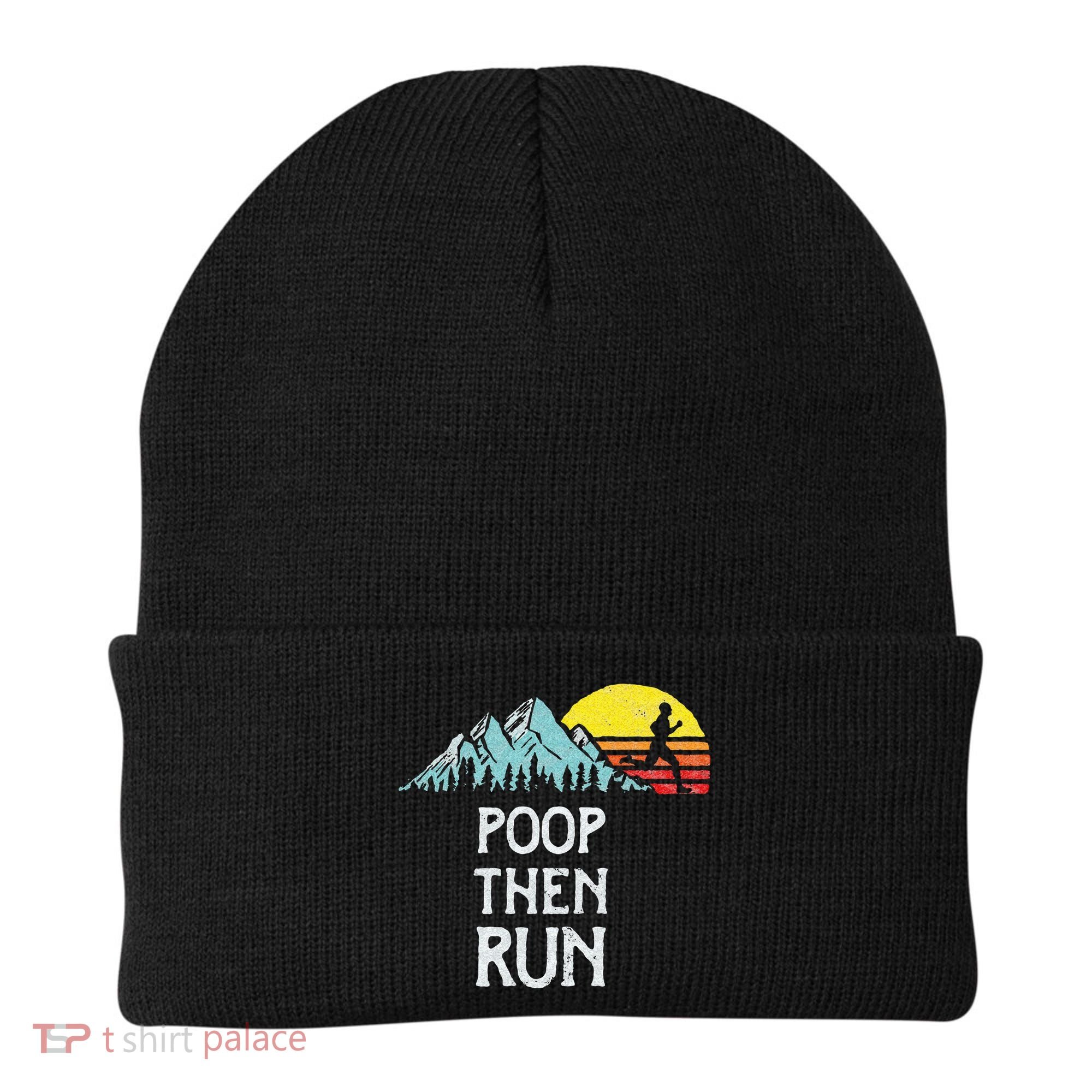Poop Then Run! Funny Trail Running Graphic Beanie