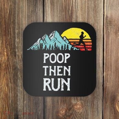Poop Then Run! Funny Trail Running Graphic Coaster