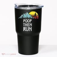 Poop Then Run! Funny Trail Running Graphic Tumbler thumb 0