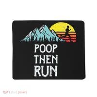 Poop Then Run! Funny Trail Running Graphic Mousepad thumb 0