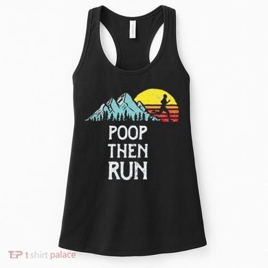 Poop Then Run! Funny Trail Running Graphic Women's Tank Top