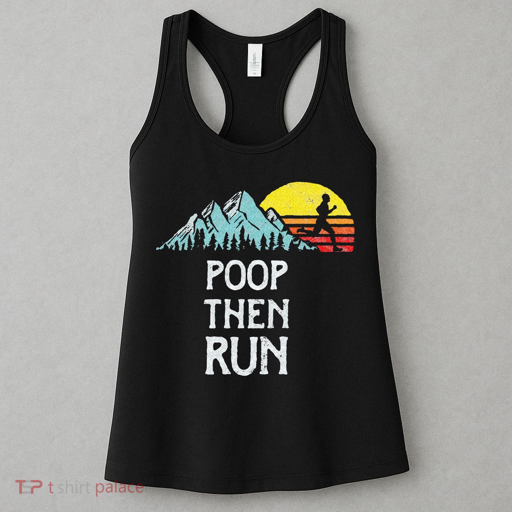 Poop Then Run! Funny Trail Running Graphic Women's Tank Top