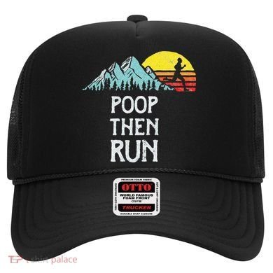 Poop Then Run! Funny Trail Running Graphic Hat