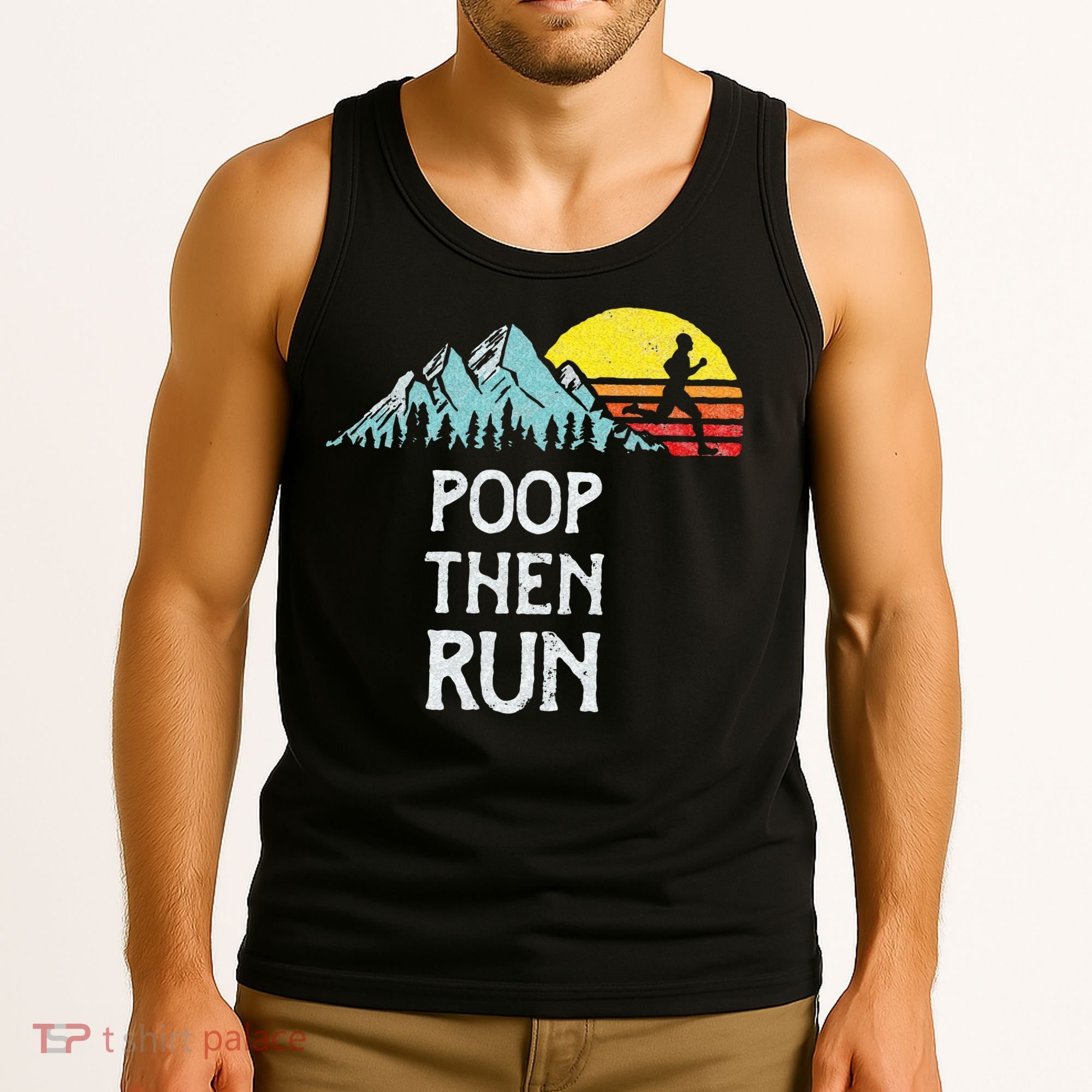 Poop Then Run! Funny Trail Running Graphic Tank Top