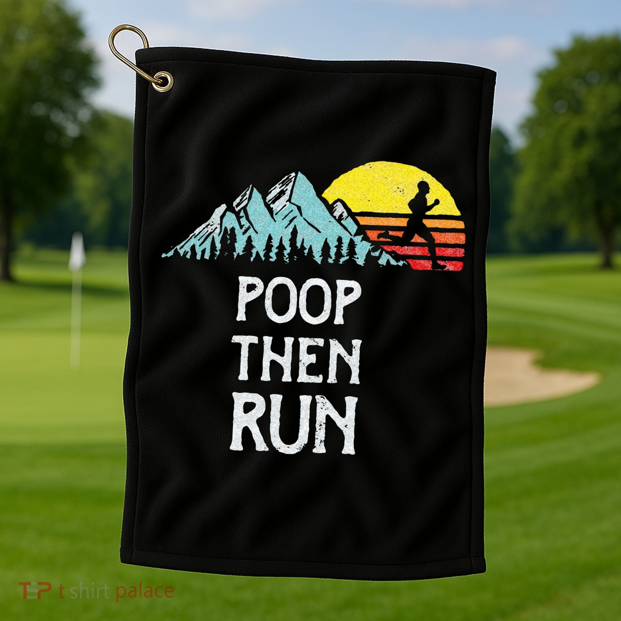 Poop Then Run! Funny Trail Running Graphic Golf Towel