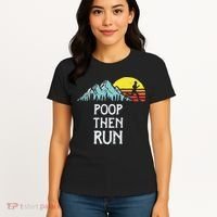 Poop Then Run! Funny Trail Running Graphic Women's T-Shirt thumb 4