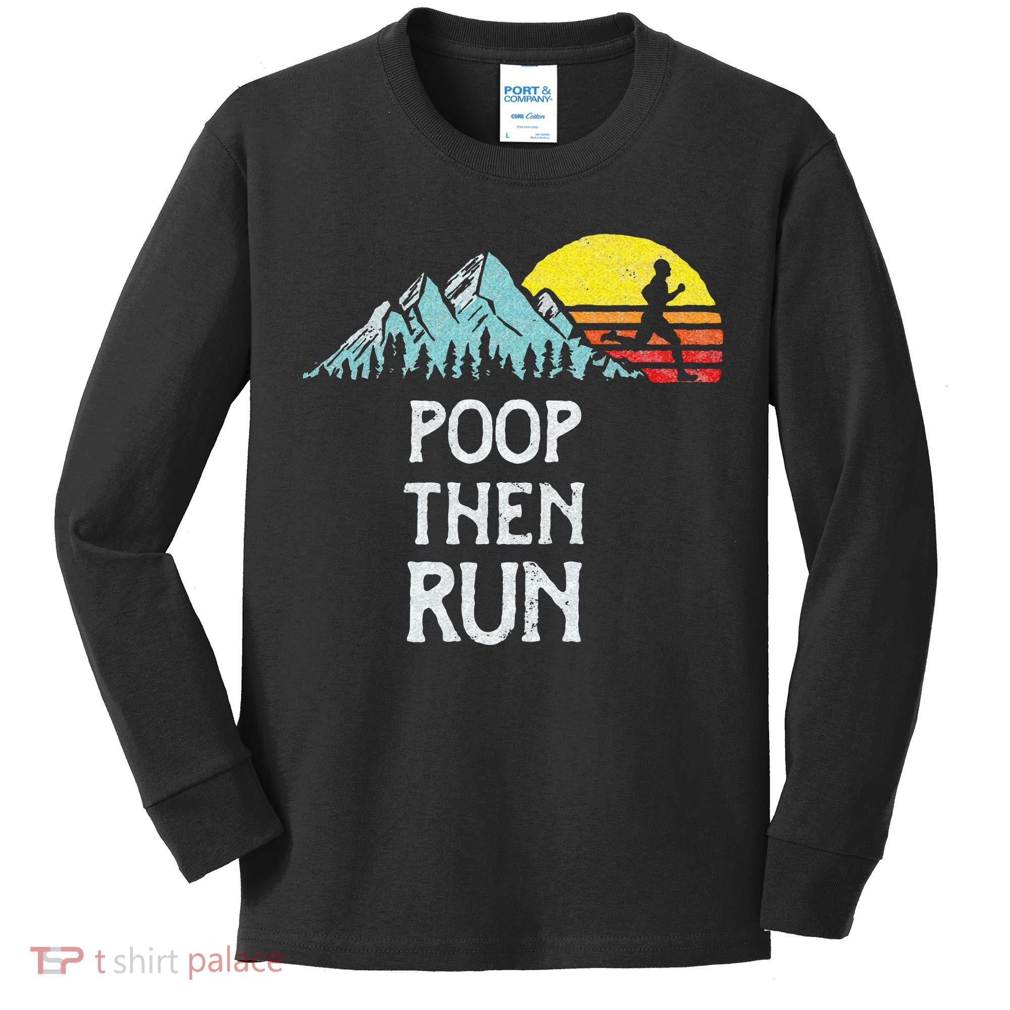 Poop Then Run! Funny Trail Running Graphic Kids Long Sleeve Shirt
