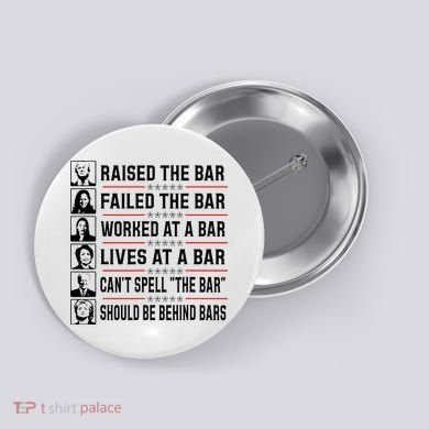 Pro Trump Raised The Bar Funny Political Anti Biden Meme Button