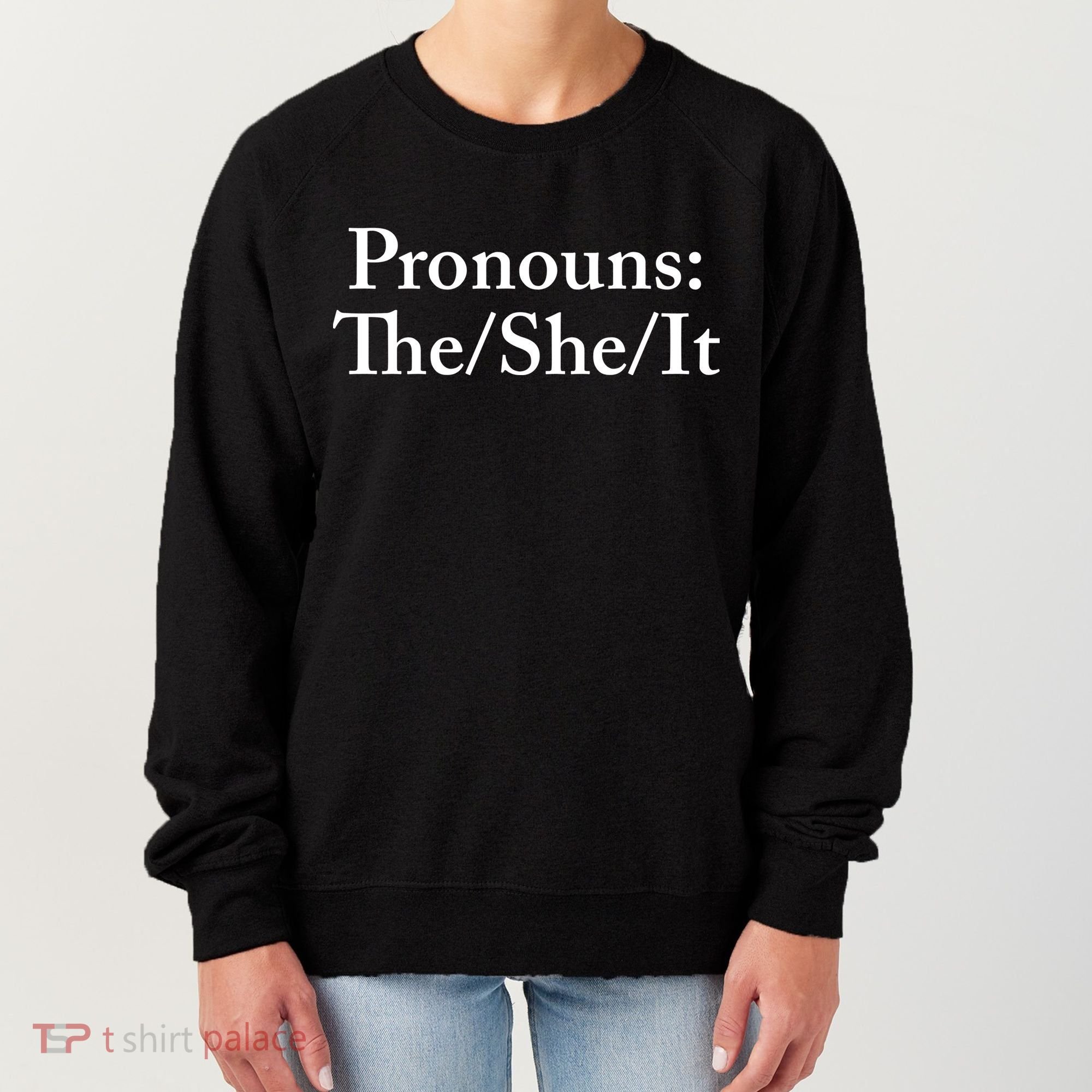 Pronouns The She It Women's Sweatshirt
