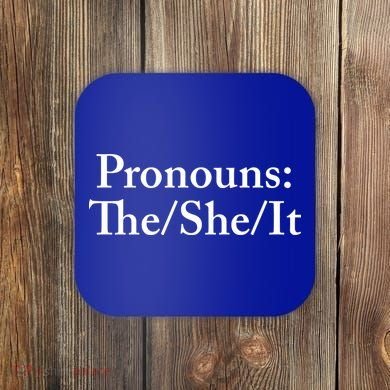 Pronouns The She It Coaster