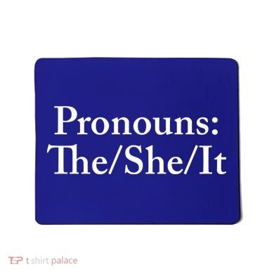 Pronouns The She It Mousepad