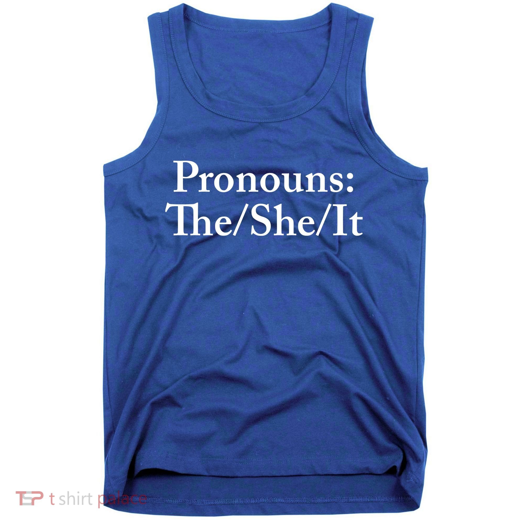 Pronouns The She It Tank Top