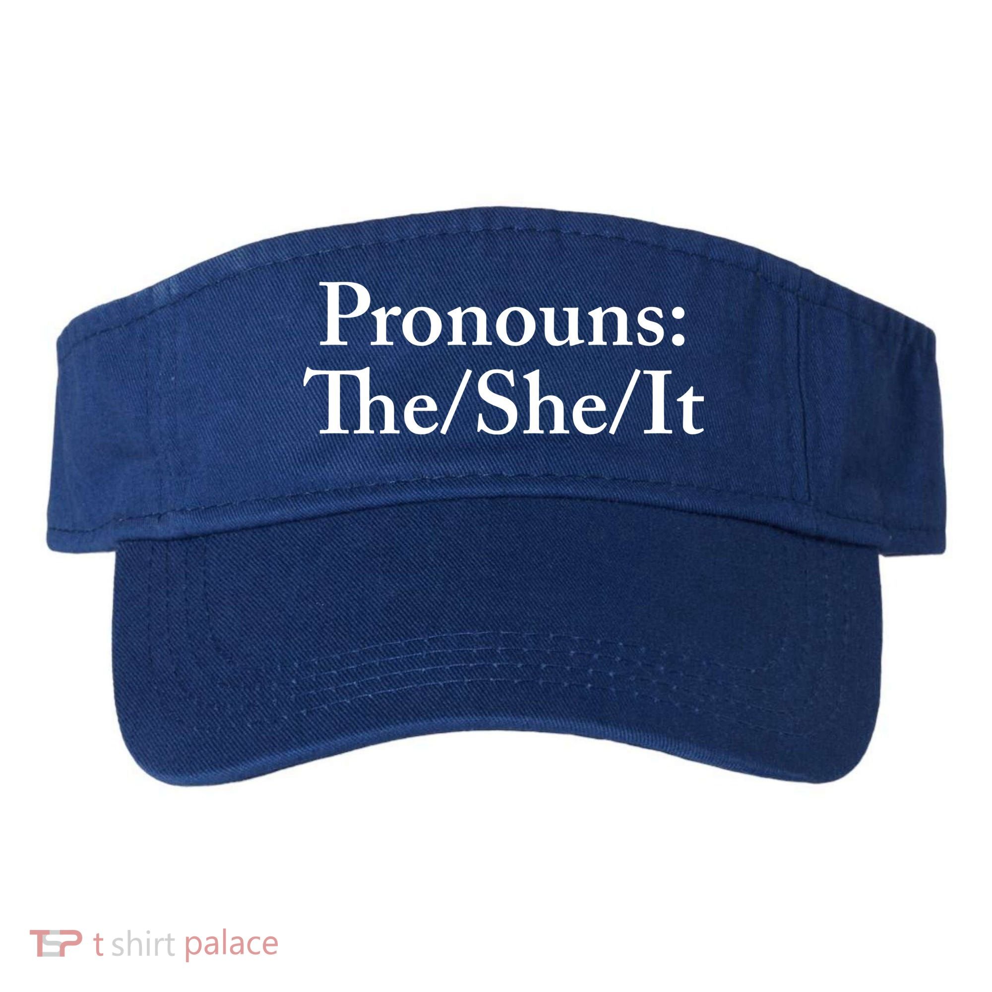 Pronouns The She It Visor