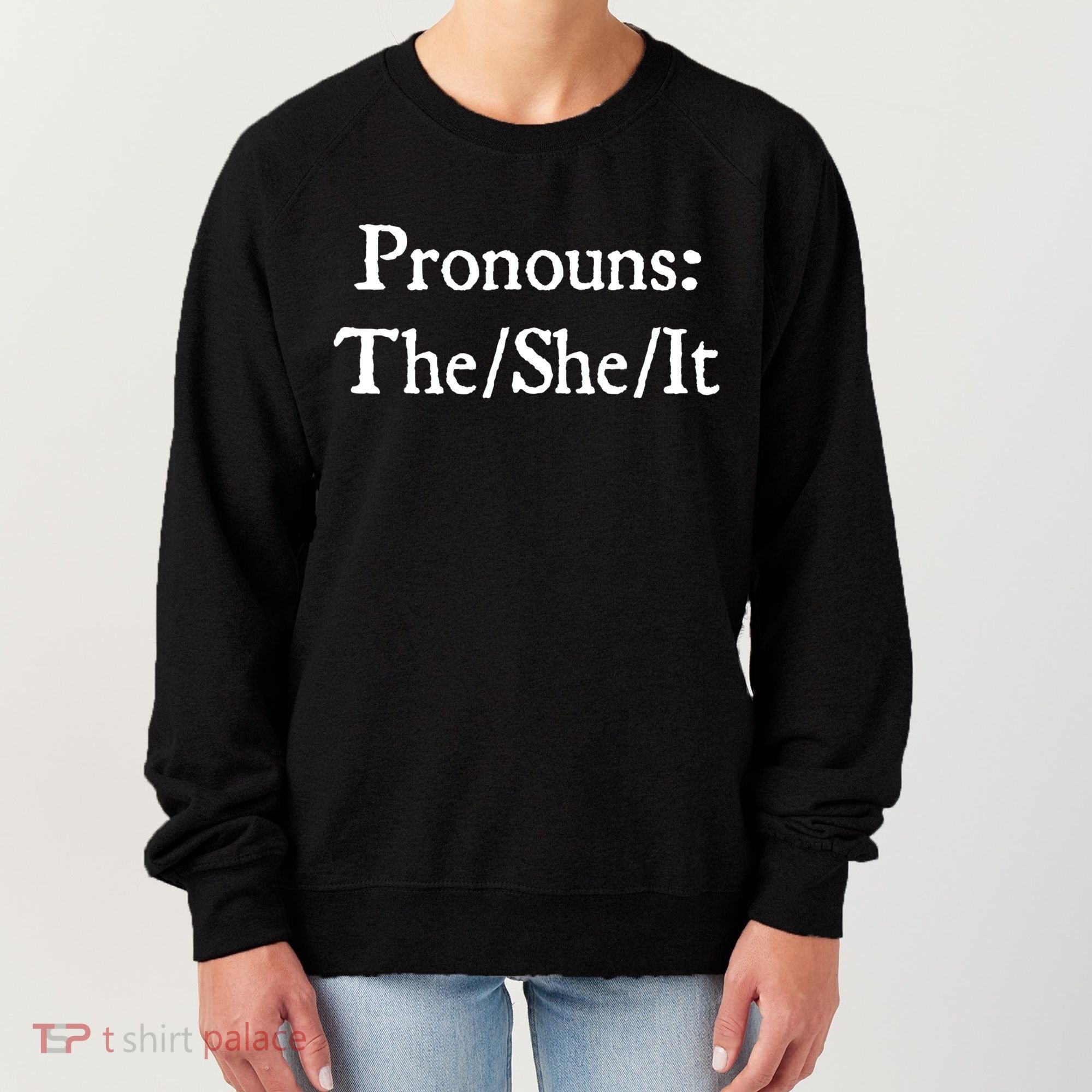 Pronouns The She It Women's Sweatshirt