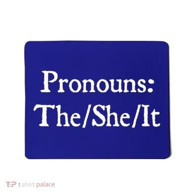 Pronouns The She It Mousepad