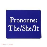 Pronouns The She It Mousepad thumb 0