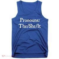 Pronouns The She It Tank Top thumb 0