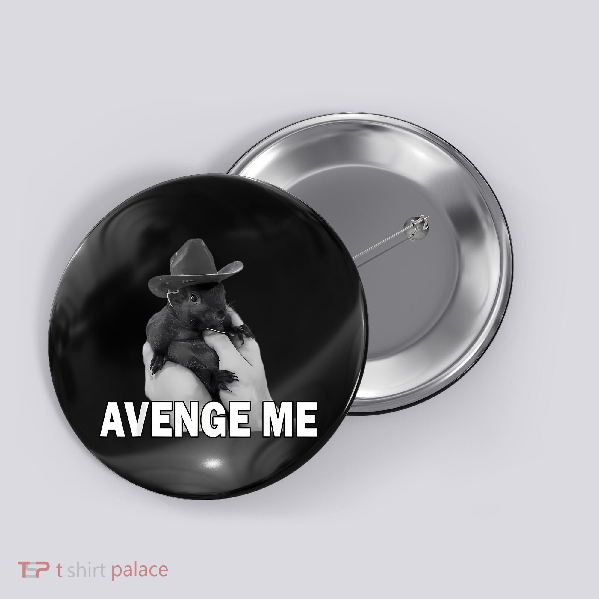 Peanut The Squirrel Avenge Me Button