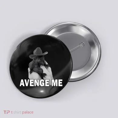 Peanut The Squirrel Avenge Me Button